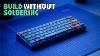 How To Build A Mechanical Keyboard Without Soldering